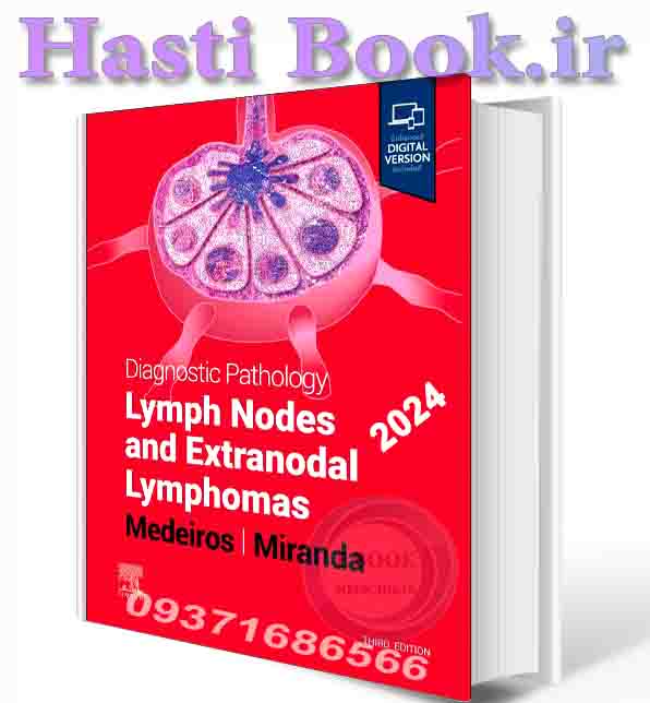 دانلود کتاب Diagnostic Pathology: Lymph Nodes and Extranodal Lymphomas 3rd Edition 2024 (ORIGINAL PDF)